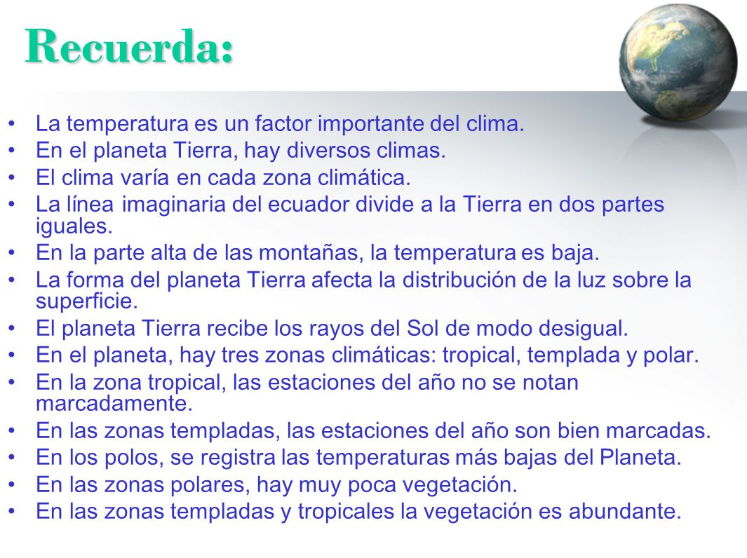 Recuerda: La temperatura es un factor importante del clima.