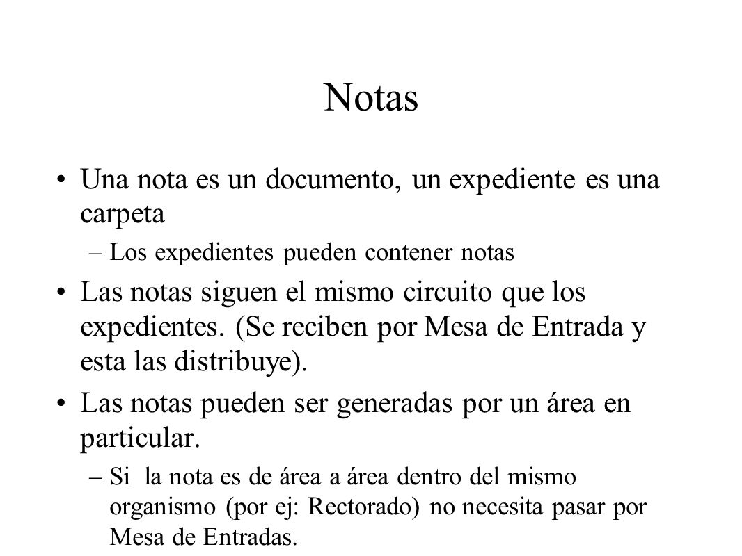 Notas Una nota es un documento, un expediente es una carpeta