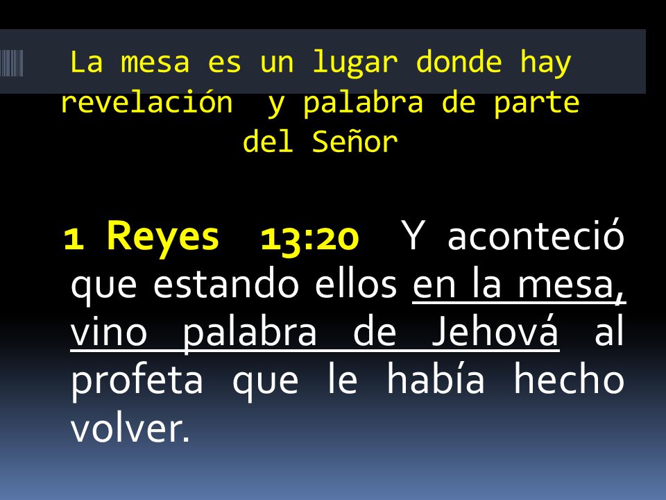 La mesa es un lugar donde hay revelación y palabra de parte del Señor