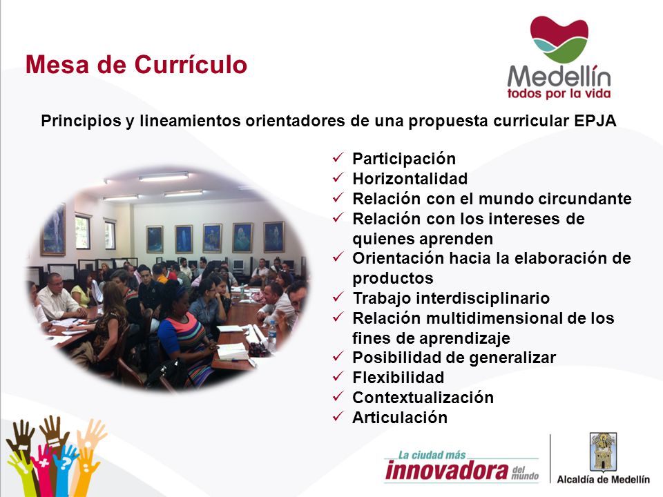 Mesa de Currículo Principios y lineamientos orientadores de una propuesta curricular EPJA. Participación.