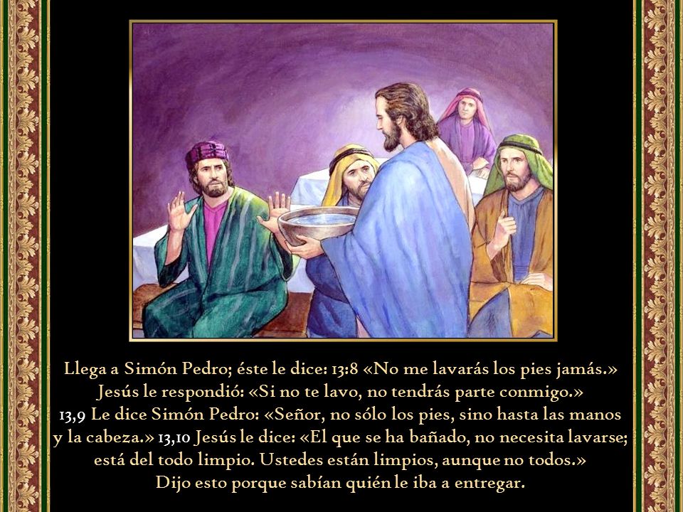 Dijo esto porque sabían quién le iba a entregar.