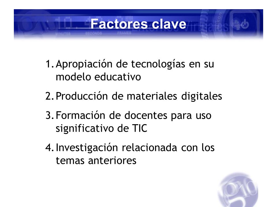 Factores clave Apropiación de tecnologías en su modelo educativo