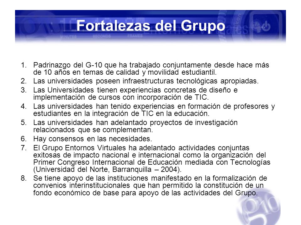 Fortalezas del Grupo Padrinazgo del G-10 que ha trabajado conjuntamente desde hace más de 10 años en temas de calidad y movilidad estudiantil.
