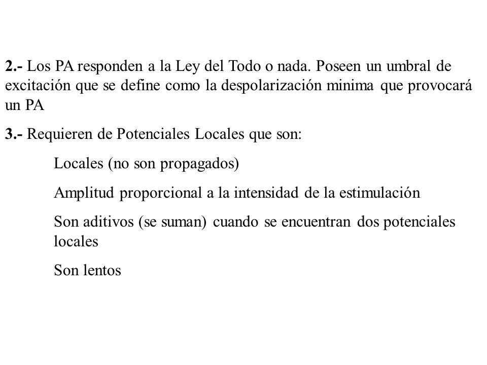 2. - Los PA responden a la Ley del Todo o nada