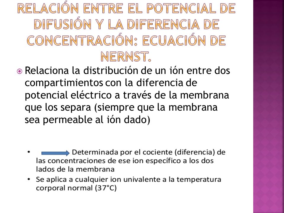 Relación entre el potencial de difusión y la diferencia de concentración: ecuación de nernst.