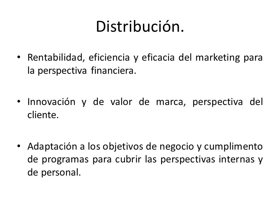 Distribución. Rentabilidad, eficiencia y eficacia del marketing para la perspectiva financiera.