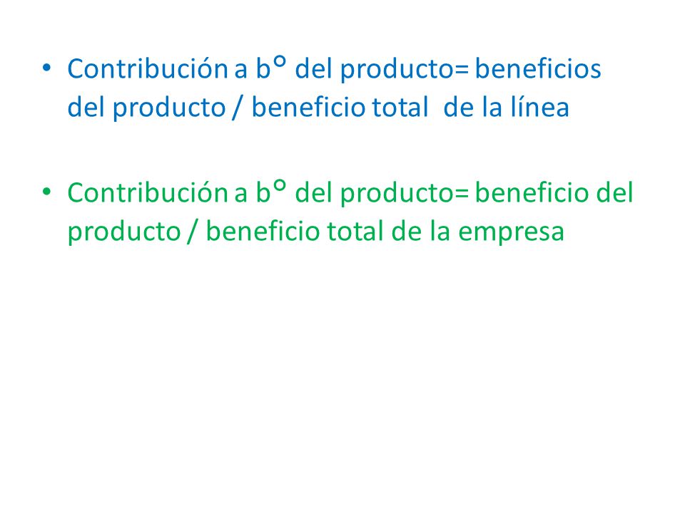 Contribución a b° del producto= beneficios del producto / beneficio total de la línea