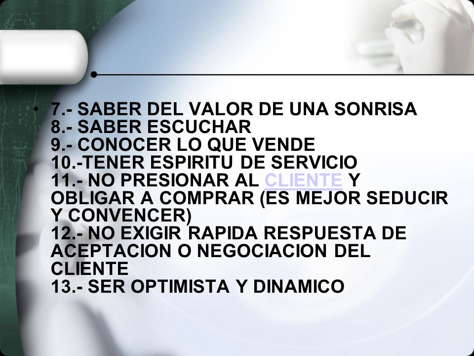 7. - SABER DEL VALOR DE UNA SONRISA 8. - SABER ESCUCHAR 9