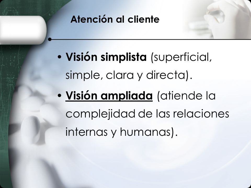 Visión simplista (superficial, simple, clara y directa).