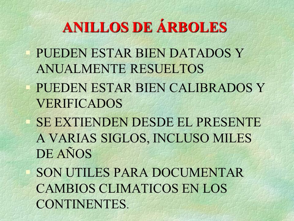 ANILLOS DE ÁRBOLES PUEDEN ESTAR BIEN DATADOS Y ANUALMENTE RESUELTOS