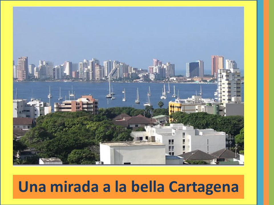 Una mirada a la bella Cartagena