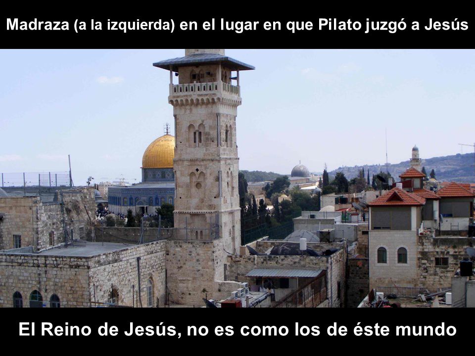 El Reino de Jesús, no es como los de éste mundo