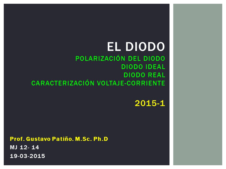 El Diodo PolarizacióN del diodo Diodo Ideal Diodo Real Caracterización Voltaje-Corriente