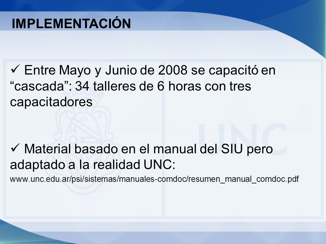 Material basado en el manual del SIU pero adaptado a la realidad UNC: