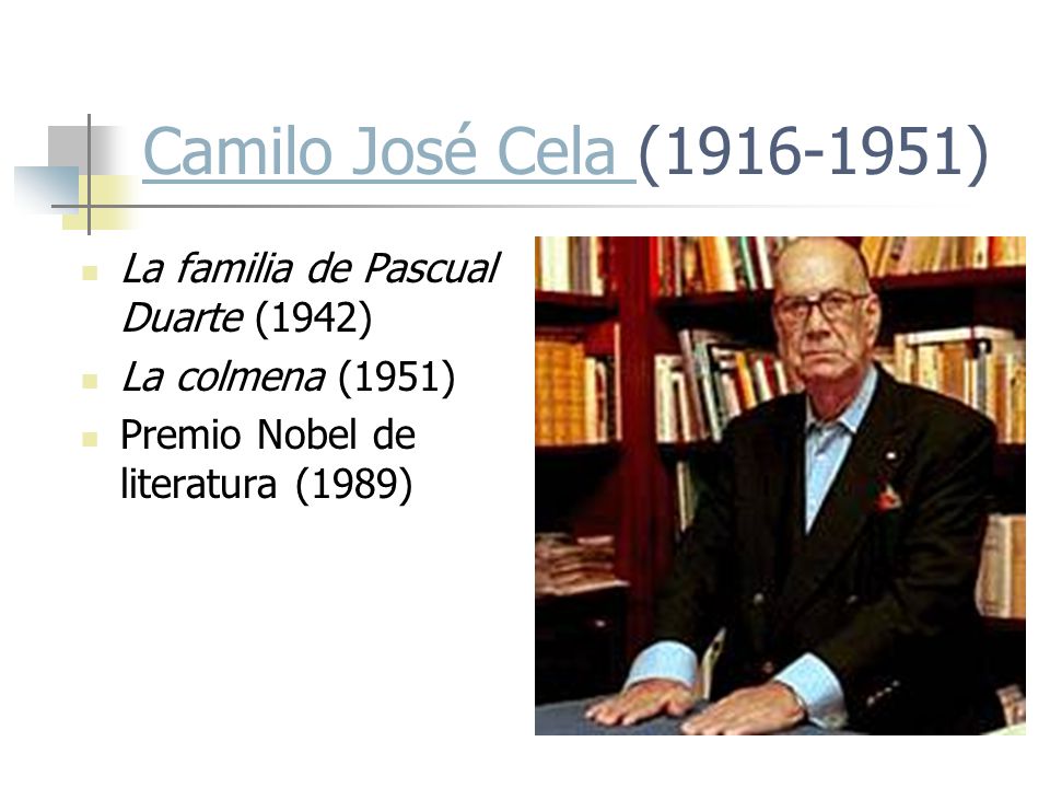 Camilo José Cela ( ) La familia de Pascual Duarte (1942)