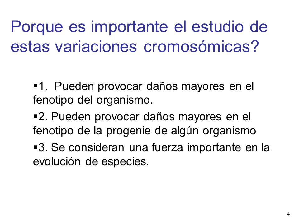 Porque es importante el estudio de estas variaciones cromosómicas