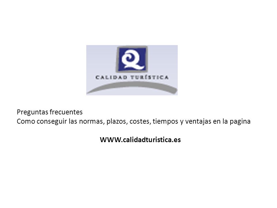 Preguntas frecuentes Como conseguir las normas, plazos, costes, tiempos y ventajas en la pagina