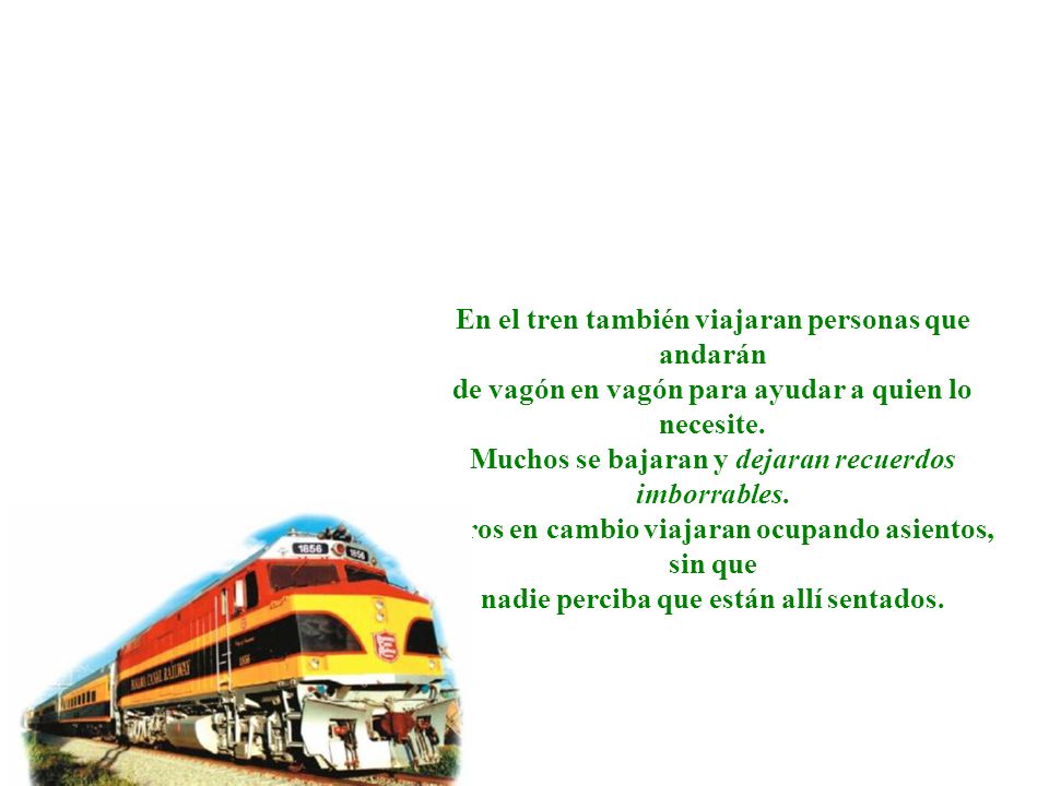 En el tren también viajaran personas que andarán de vagón en vagón para ayudar a quien lo necesite.