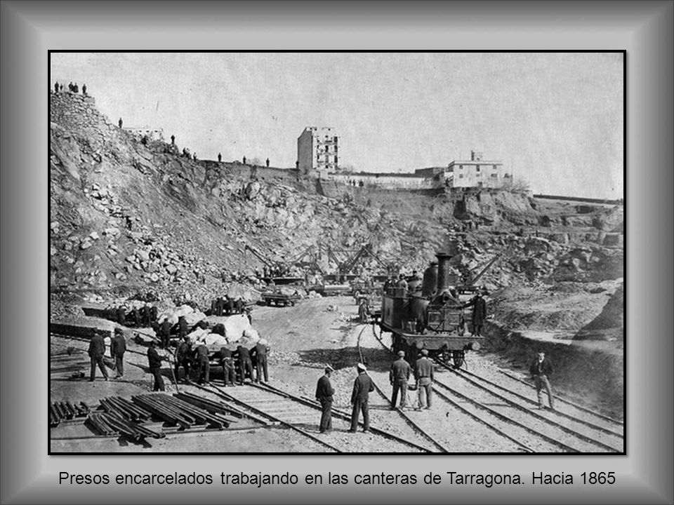 Presos encarcelados trabajando en las canteras de Tarragona. Hacia 1865