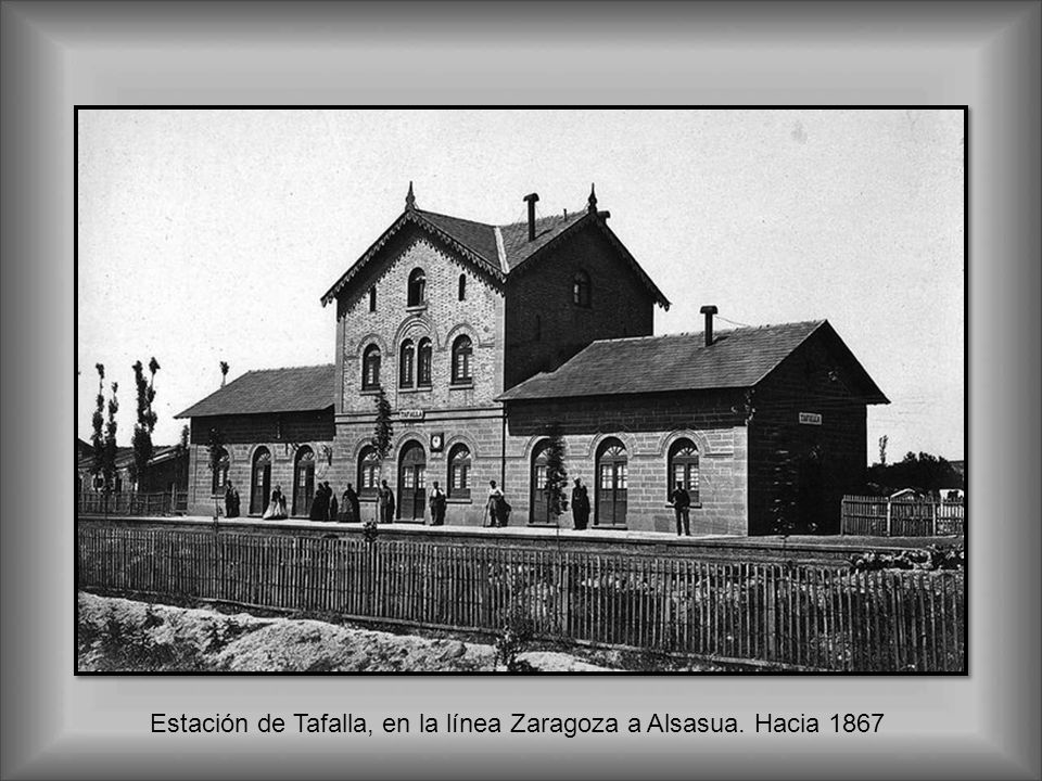 Estación de Tafalla, en la línea Zaragoza a Alsasua. Hacia 1867