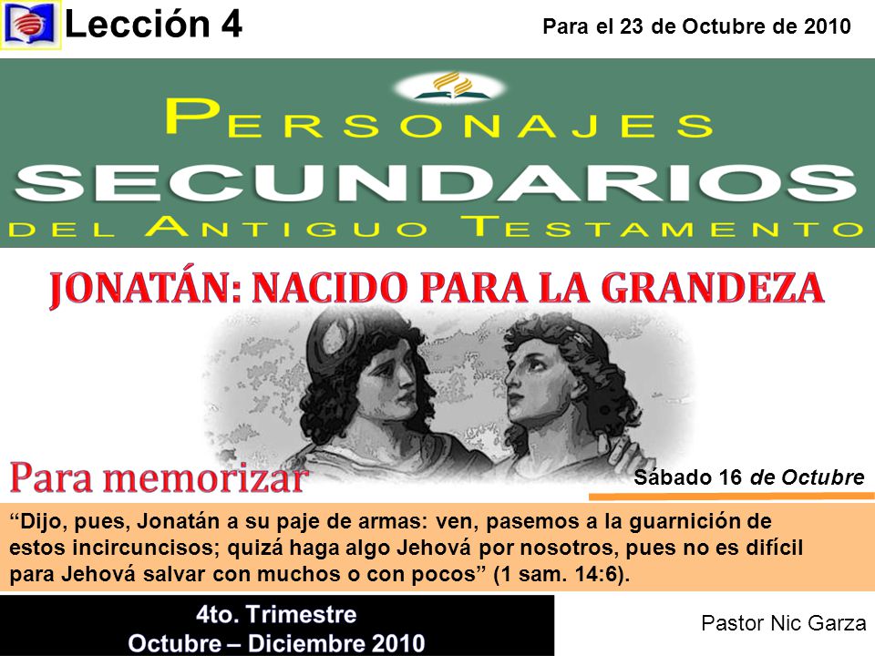 Lección 4 Para el 23 de Octubre de 2010 Sábado 16 de Octubre
