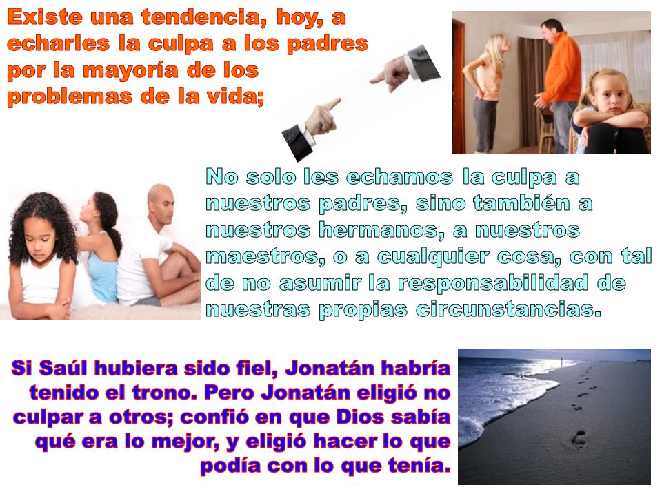 Existe una tendencia, hoy, a echarles la culpa a los padres por la mayoría de los problemas de la vida;