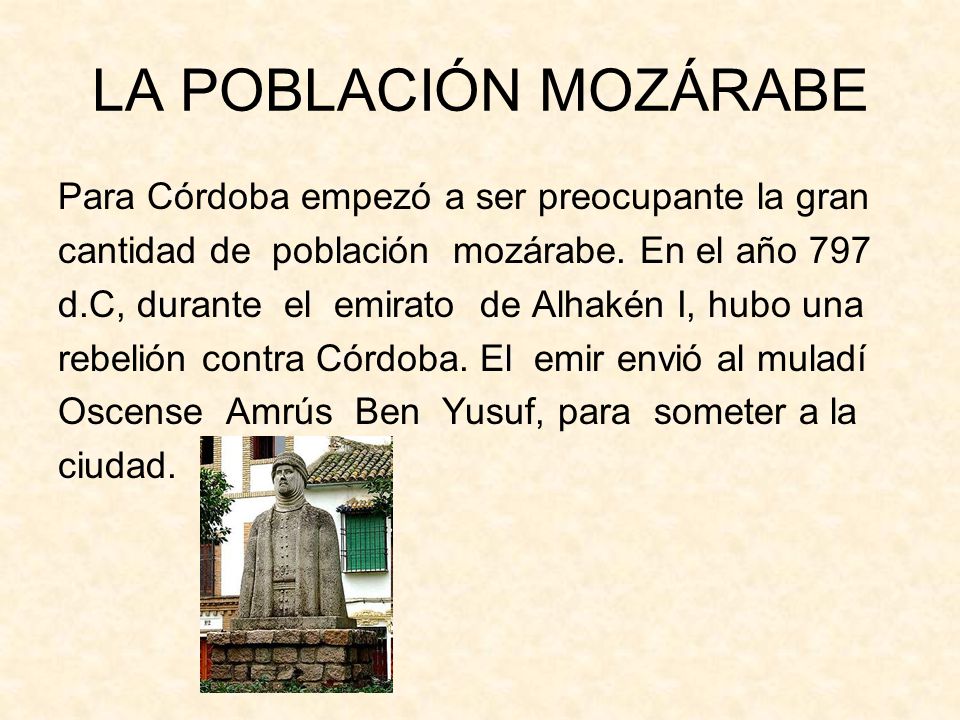 LA POBLACIÓN MOZÁRABE Para Córdoba empezó a ser preocupante la gran