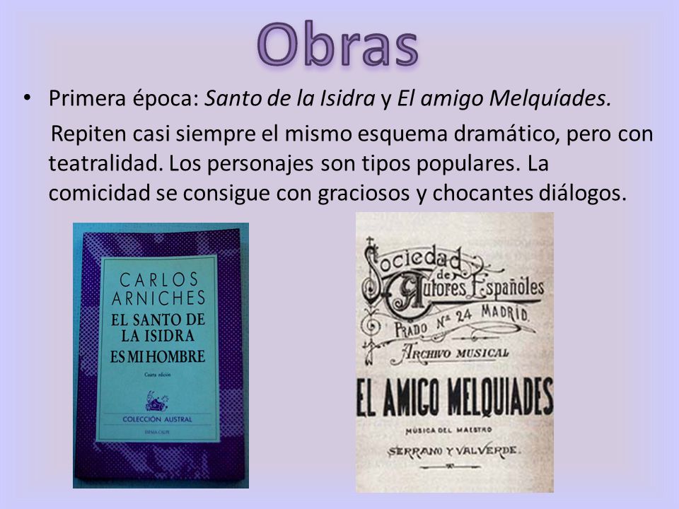 Obras Primera época: Santo de la Isidra y El amigo Melquíades.