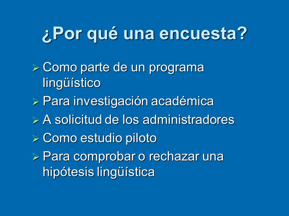 ¿Por qué una encuesta Como parte de un programa lingüístico