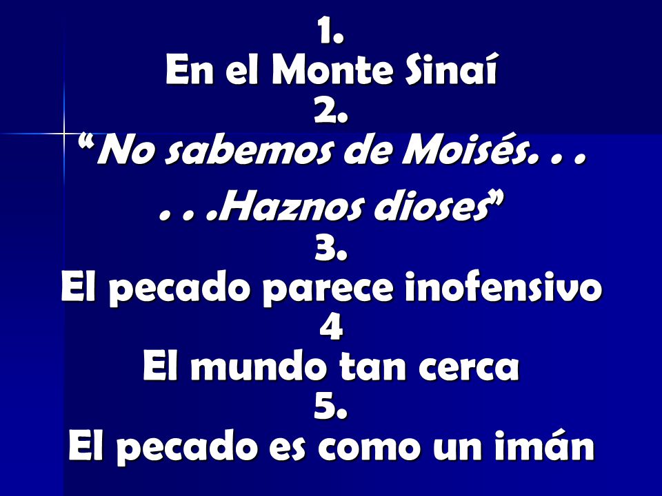 El pecado parece inofensivo El pecado es como un imán