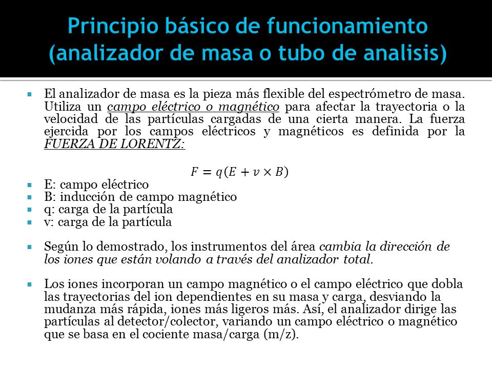 Principio básico de funcionamiento (analizador de masa o tubo de analisis)