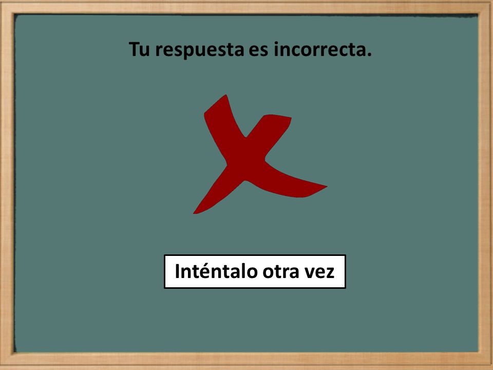 Tu respuesta es incorrecta.