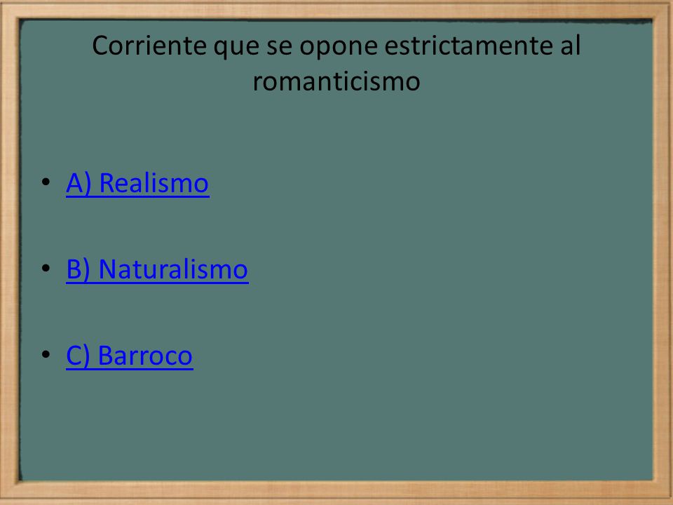 Corriente que se opone estrictamente al romanticismo