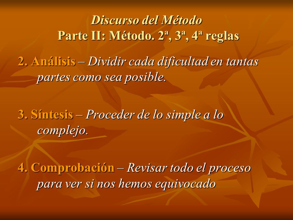 Discurso del Método Parte II: Método. 2ª, 3ª, 4ª reglas