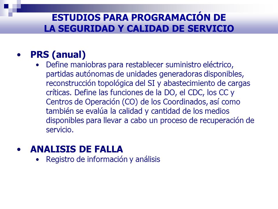 ESTUDIOS PARA PROGRAMACIÓN DE LA SEGURIDAD Y CALIDAD DE SERVICIO