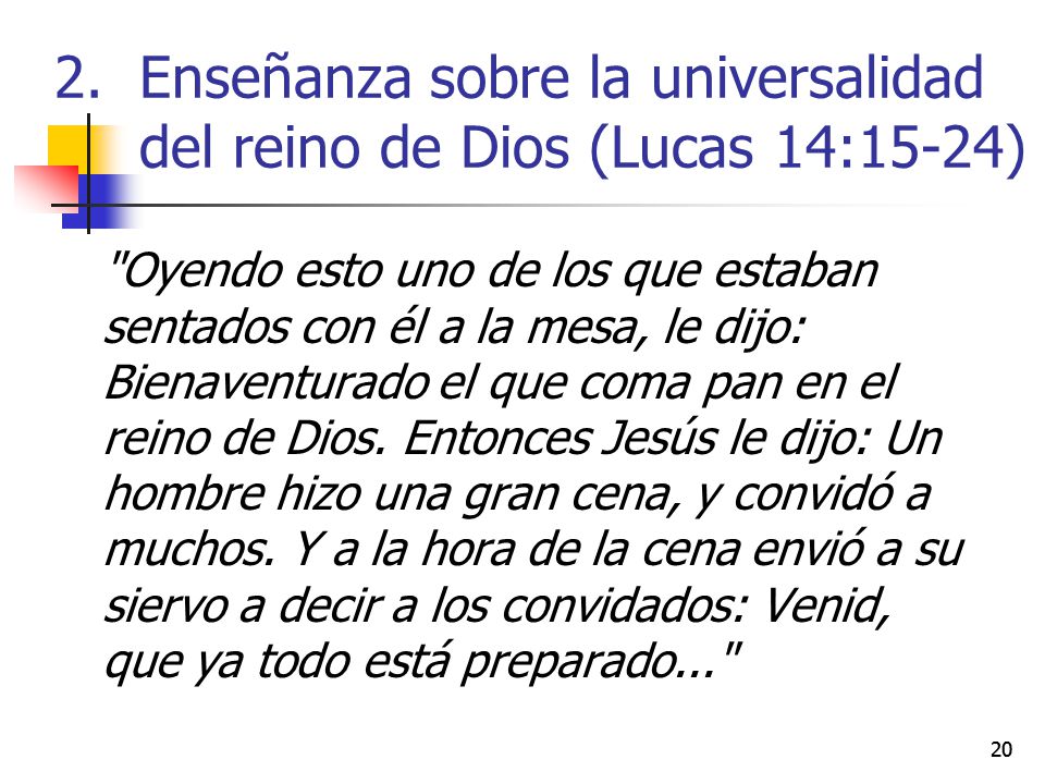 Enseñanza sobre la universalidad del reino de Dios (Lucas 14:15-24)