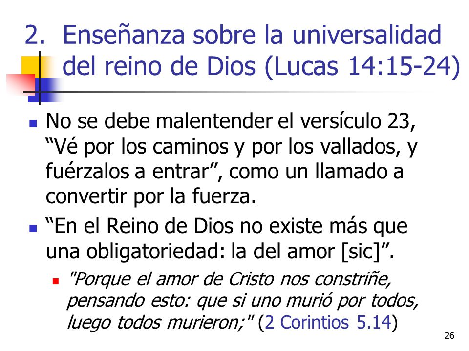 Enseñanza sobre la universalidad del reino de Dios (Lucas 14:15-24)