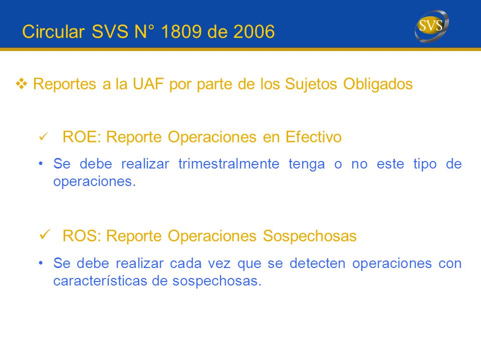 Circular SVS N° 1809 de 2006 Reportes a la UAF por parte de los Sujetos Obligados. ROE: Reporte Operaciones en Efectivo.