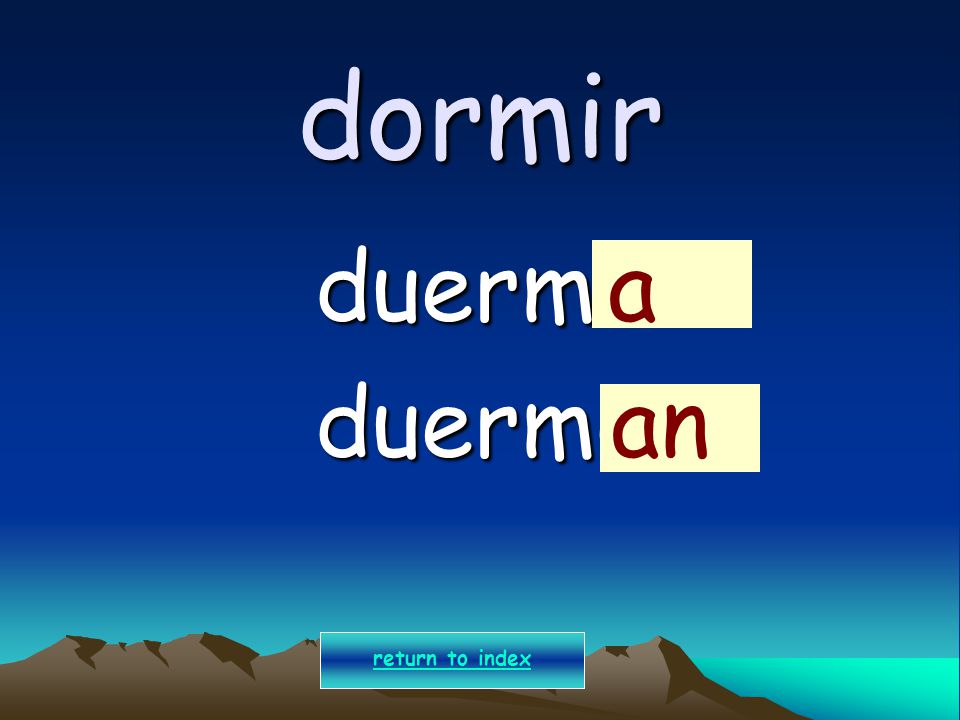 dormir duermo a duermo an return to index