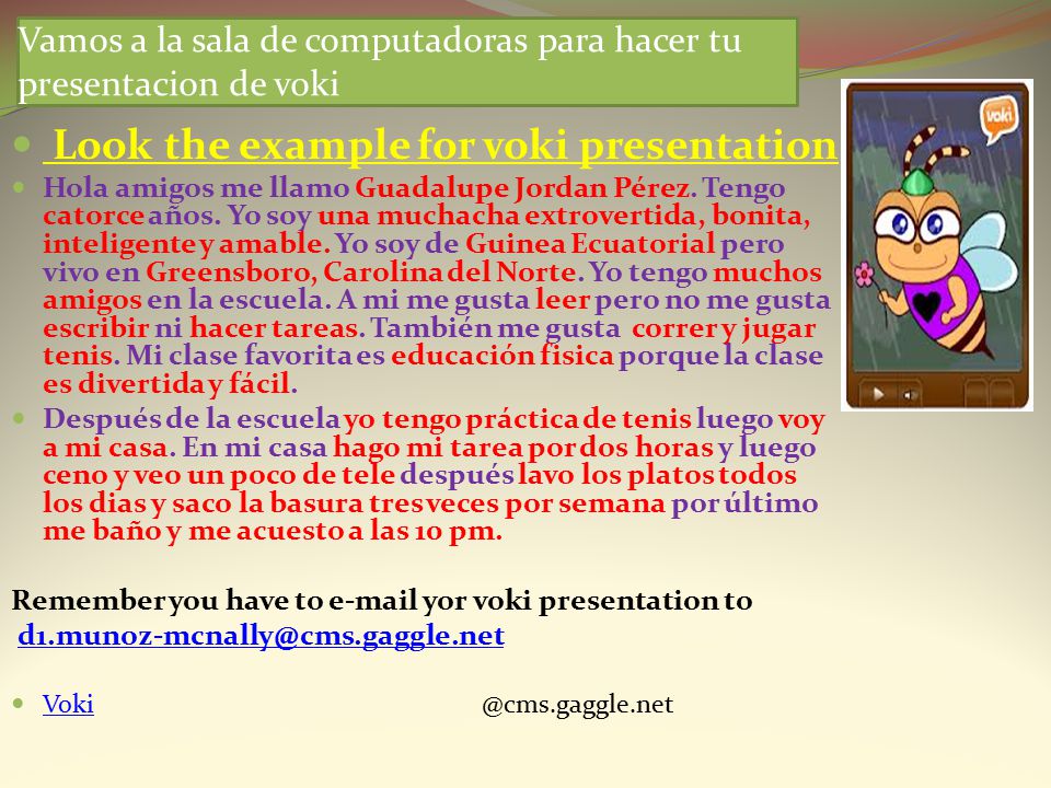 Vamos a la sala de computadoras para hacer tu presentacion de voki