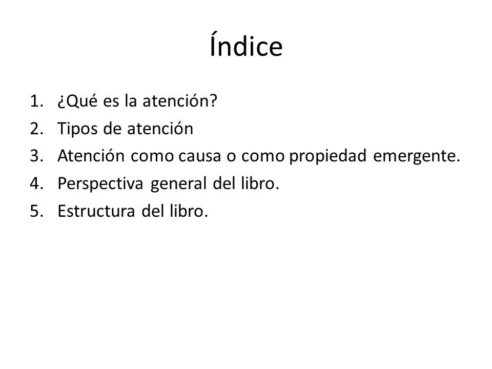 Índice ¿Qué es la atención Tipos de atención