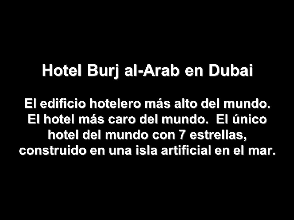 Hotel Burj al-Arab en Dubai El edificio hotelero más alto del mundo