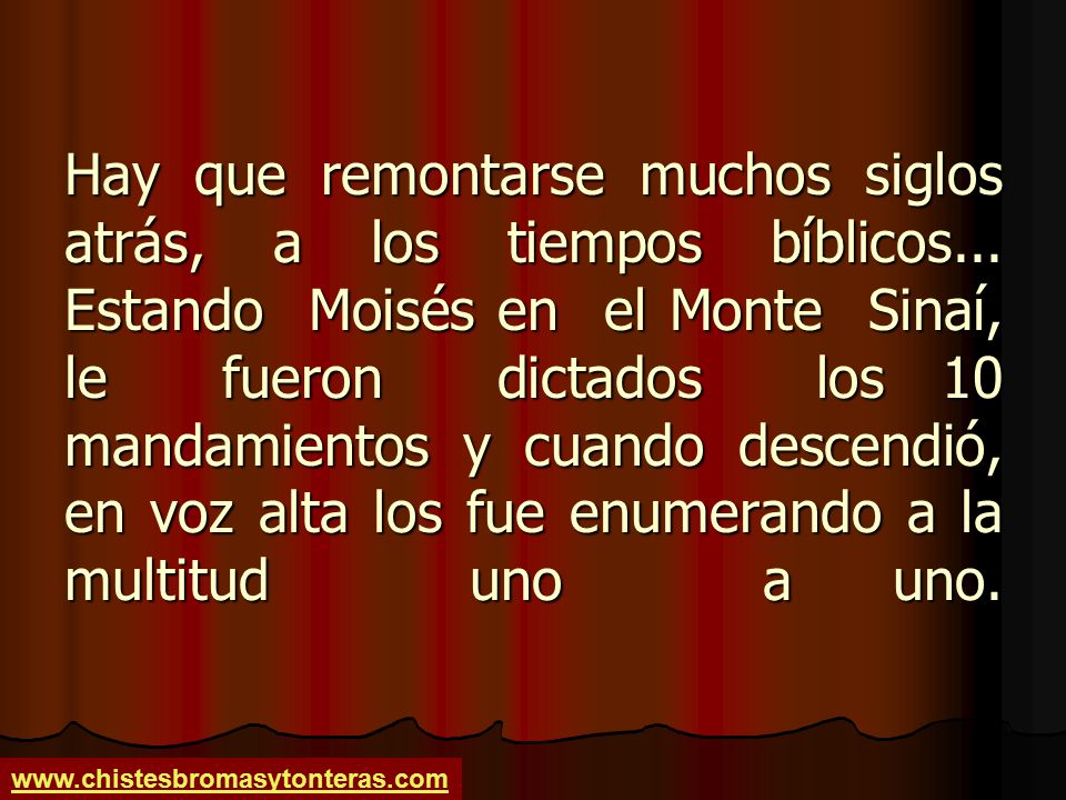 Hay que remontarse muchos siglos atrás, a los tiempos bíblicos