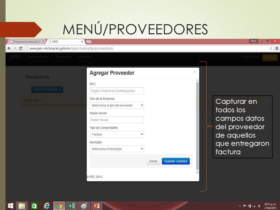 MENÚ/PROVEEDORES Capturar en todos los campos datos del proveedor de aquellos que entregaron factura.