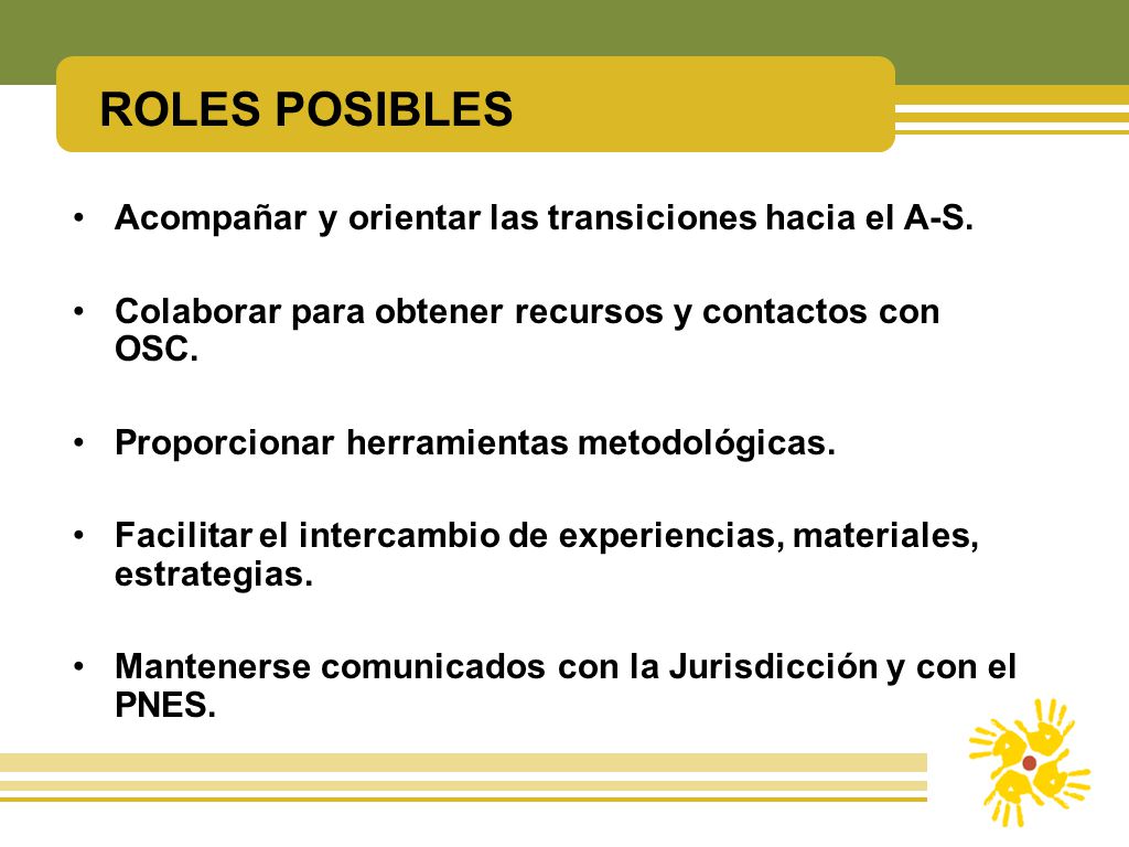 ROLES POSIBLES Acompañar y orientar las transiciones hacia el A-S.