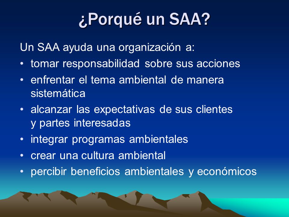 ¿Porqué un SAA Un SAA ayuda una organización a: