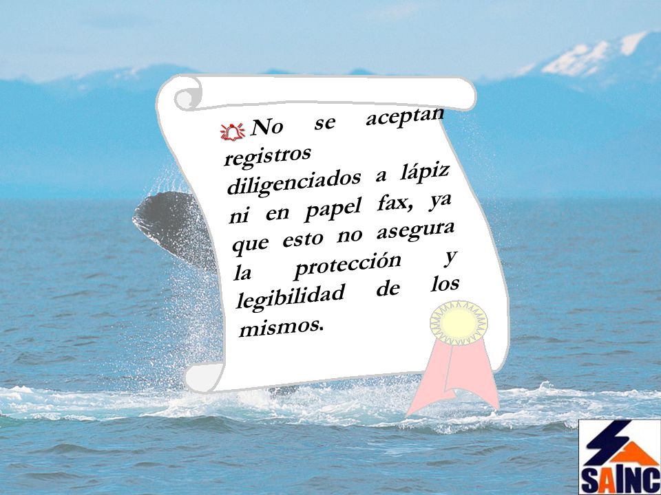 No se aceptan registros diligenciados a lápiz ni en papel fax, ya que esto no asegura la protección y legibilidad de los mismos.