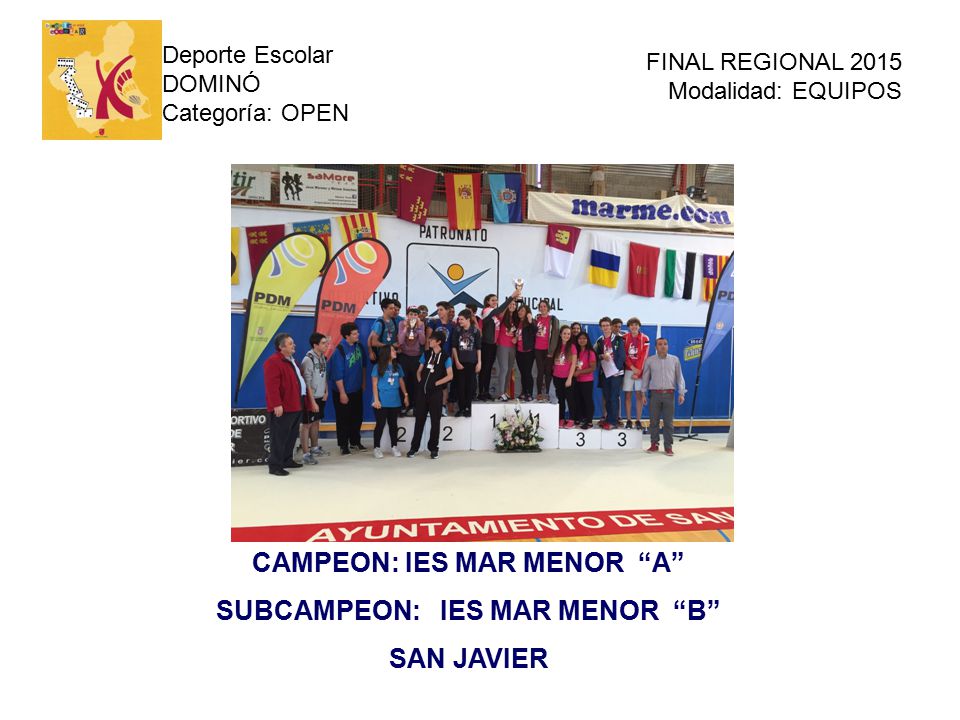 CAMPEON: IES MAR MENOR A SUBCAMPEON: IES MAR MENOR B