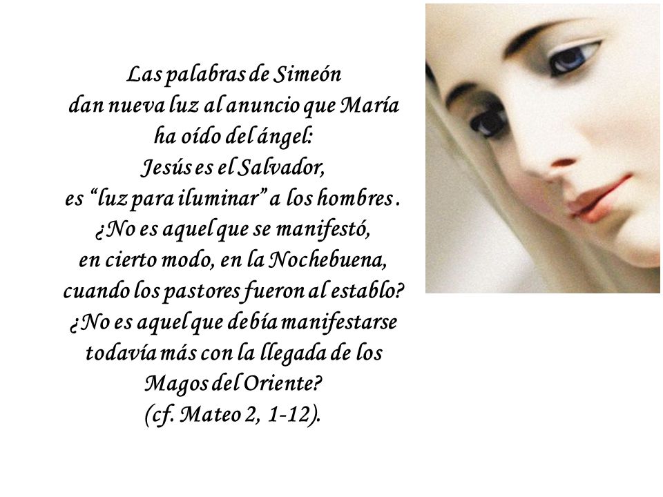 dan nueva luz al anuncio que María ha oído del ángel: