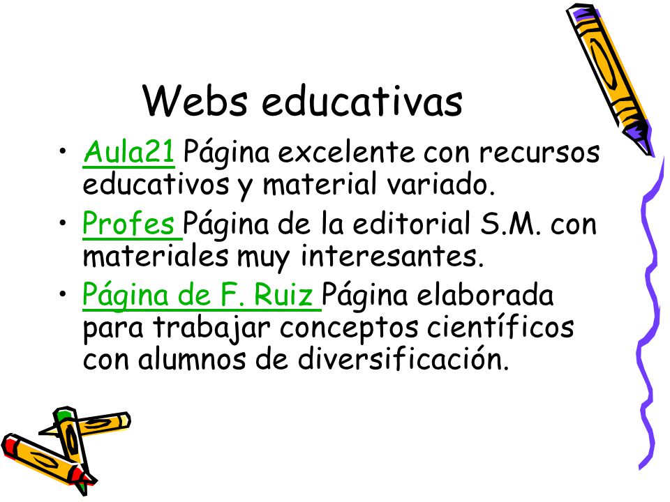 Webs educativas Aula21 Página excelente con recursos educativos y material variado.